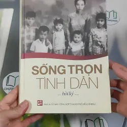 [MIỄN PHÍ BỌC SÁCH] [SEAL] Sống Trọn Tình Dân - Lê Thị Lan 990520