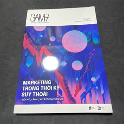 Gam7 Marketing trong thời kỳ suy thoái