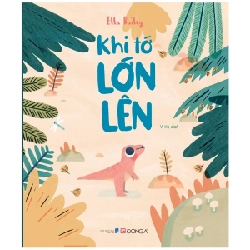 Khi Tớ Lớn Lên - Ella Bailey (Mới 100%) Truyện thiếu nhi, Đông A - SÁCH ĐẠI HỌC