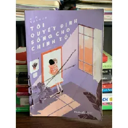 Tôi quyết định sống cho chính tôi – Kim Suhyun (Tân Văn, Phương Nhung dịch) 572330