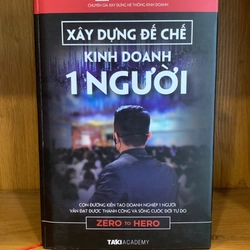 [BÌA CỨNG] Xây dựng đế chế kinh doanh 1 người – Nguyễn Tất Kiểm
