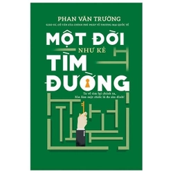 Một Đời Như Kẻ Tìm Đường - Phan Văn Trường