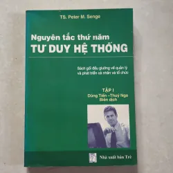 Nguyên tắc thứ năm Tư duy hệ thống - Peter M. Senge