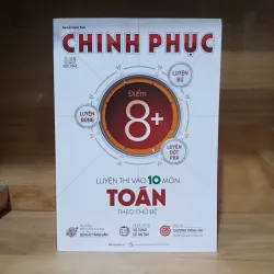 Chinh Phục Luyện Thi Vào 10 Môn Toán Theo Chủ Đề - Nguyễn Xuân Nam