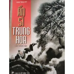 [Sách Cũ SCGR] ẨN SĨ TRUNG HOA - CAO TỰ THANH (dịch) - 2001 - 183 trang LỊCH SỬ - CHÍNH TRỊ - TRIẾT HỌC ANTQ0709