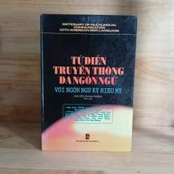 Từ Điển Truyền Thông Đa Ngôn Ngữ (Với Ngôn Ngữ Ký Hiệu Mỹ) - Nguyễn Thành Thống biên soạn