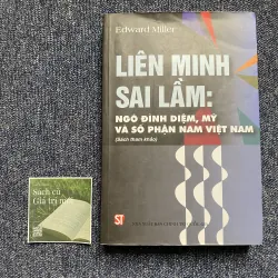 Liên minh sai lầm: Ngô Đình Diệm, Mỹ và số phận nam Việt Nam 