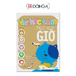 Vui học toán1 - Học xem giờ - Đông A, Sách thiếu nhi Rebooks.vn