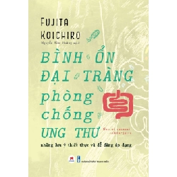 Bình Ổn Đại Tràng, Phòng Chống Ung Thư Fujita Koichiro - Huy Hoàng Book SỨC KHỎE - THỂ THAO Blogmeo 27525