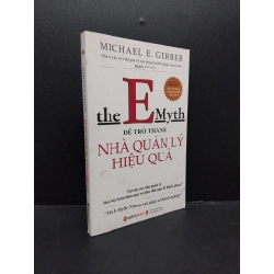 Để trở thành nhà quản lý hiệu quả mới 90% ố bẩn nhẹ 2018 HCM1008 Michael E. Gerber QUẢN TRỊ