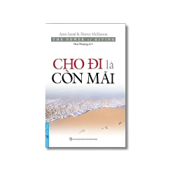 Cho Đi Là Còn Mãi - Harvey McKinnon ; Azim Jamal Vanvosach