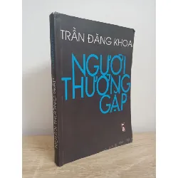 [Phiên Chợ Sách Cũ] Người Thường Gặp (2001) - Trần Đăng Khoa S1507