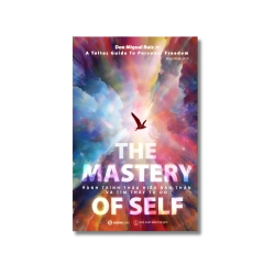 THE MASTERY OF SELF - Hành trình thấu hiểu bản thân và tìm thấy tự do - Don Miguel Ruiz Jr