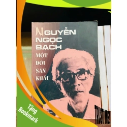 (TẶNG BOOKMARK) Một đời sân khấu - Nguyễn Ngọc Bạch Văn học Việt Nam RBK2702
