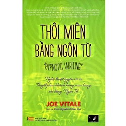 Thôi Miên Bằng Ngôn Từ - Joe Vitale