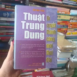 Thuật Trung Dung Bí Quyết Thành Công Mọi Thời Đại - Mã Đạo Tông