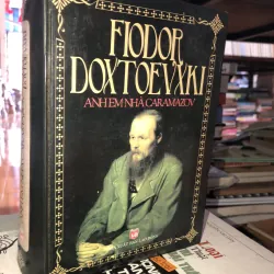 Anh em nhà Caramazov - Fiodor Doxtoevxki