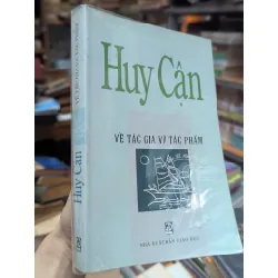 Huy Cận về tác gia và tác phẩm - Huy Cận