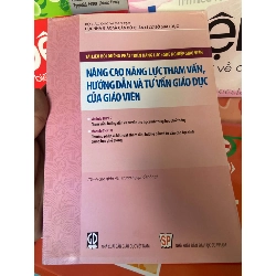 Nâng Cao Năng Lực Tham Vấn, Hướng Dẫn Và Tư Vấn Giáo Dục Của Giáo Viên (Tài Liệu Bồi Dưỡng Phát Triển Năng Lực Nghề Nghiệp Giáo Viên 2013 Tham khảo - luyện thi VAVO-AK1T1 Rebooks.vn
