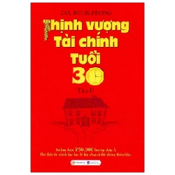 Thịnh Vượng Tài Chính Tuổi 30 - Tập 2 - Go, Deuk Seong (Mới 100%) Tài chính, ngân hàng, Thái Hà Books - SÁCH ĐẠI HỌC