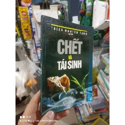 Chết và tái sinh - Thích Nguyên Trạng 2007 mới 80% ố Phật giáo HCM2702 Rebooks.vn