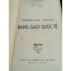 Trọng đề trong bang giao quốc tế - Andrew Gyorgy & Hubert S.Gibbs 452740
