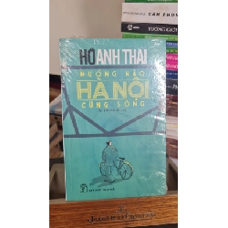 [Phiên Chợ Sách Cũ] Hướng nào Hà Nội cũng sông 2016 - Hồ Anh Thái 0506
