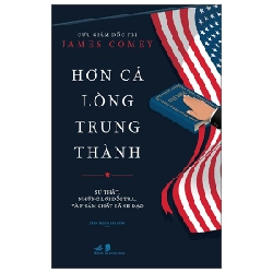 Hơn cả lòng trung thành - James Comey 2022 New 100% HCM.PO 349013