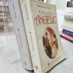 TÌNH SỬ ANGIÊLIC ( TẬP 1 + TẬP 2)  553308