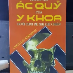 Những tên ác quỷ của y khoa dưới thời đệ nhị thế chiến - C. Bernadac 711938