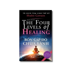 Bốn cấp độ chữa lành - Shakti Gawain