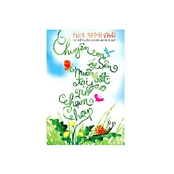 Chuyện con ốc sên muốn biết tại sao nó chậm chạp - Luis Sepúlveda - 2020 - Đông Tây, Thiếu nhi, Văn học nước ngoài Rebooks.vn