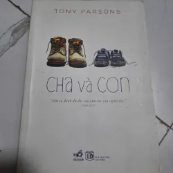Cha và con - Tony Parsons - Tiểu thuyết