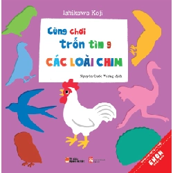 Ehon Nhật Bản - Cùng Chơi Trốn Tìm 9 - Các Loài Chim (Từ 0 - 6 Tuổi) - Ishikawa Koji ASB.PO Oreka Blogmeo 230225