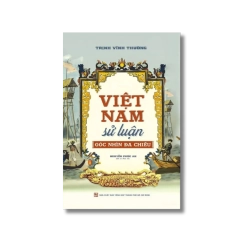 Việt Nam sử luận - Góc nhìn đa chiều - Trịnh Vĩnh Thường