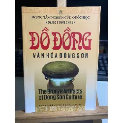 Đồ Đồng Văn Hóa Đông Sơn- Hoàng Xuân Chinh- Lịch sử, Văn Hoá- Giấy Láng, in màu, song ngữ Việt - Anh STB728 Blogmeo 27525