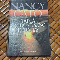 Tất cả các dòng sông đều chảy - Nanc Cato