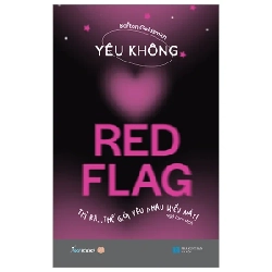 Yêu Không Red Flag - Thì Ra… Thế Giới Yêu Nhau Kiểu Này! - Barton Goldsmith 280893