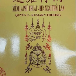 Kumarnthoong (Bùa Ngải Thái Lan Xiêm La Phù Thuật) – Huyền Trí

