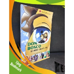 (TẶNG BOOKMARK) Don Bosco - Sứ Mệnh Cho Giới Trẻ, Mới 70% (Có Vết Nước), 2014 RBK2407