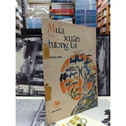 MÙA XUÂN TƯƠNG LAI - HOÀNG MINH