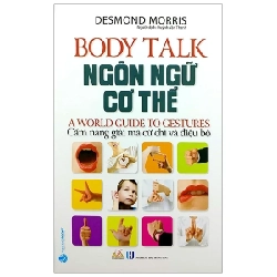 Ngôn Ngữ Cơ Thể - Body Talk - Desmond Morris (Mới 100%) Sách tư duy, kỹ năng sống, Văn Lang Books - SÁCH ĐẠI HỌC