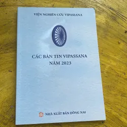 COMBO VÌ LỢI ÍCH CỦA NHIỀU NGƯỜI & CÁC BẢN TIN VIPASSANA NĂM 2023 754715