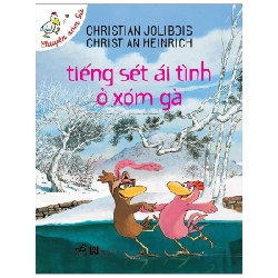 Chuyện xóm gà - Tiếng sét ái tình ở xóm gà (TB 58.000) - Christian Jolibois & Christian Heinrich 2021 New 100% HCM.PO