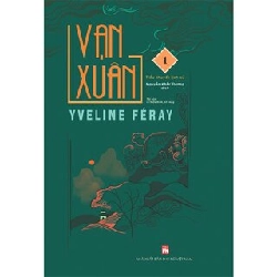 Vạn Xuân tập 1 - Yveline Feray - 2025 - Văn Học Blogmeo040226