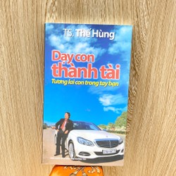 DẠY CON THÀNH TÀI - TƯƠNG LAI CON TRONG TAY BẠN * TẶNG QUÀ 0Đ FREESHIP THÁNG 5+6