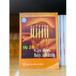 [Sách Cũ SCGR] Vụ án Cây đèn bảy nhánh - Maurice Leblanc VĂN HỌC VAVO0810