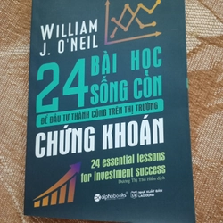 24 Bài Học Sống Còn Để Đầu Tư Thành Công Trên Thị Trường Chứng Khoán - Wiliam J.O.neil 463465