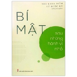 Bí Mật Sau Những Hành Vi Nhỏ - Tôn Khoa Diễm, Lý Quốc Kỳ 164974