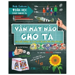 Toán Học Khắp Quanh Ta - Vận May Nào Cho Ta - Rob Colson (Mới 100%) Kiến thức bách khoa, Nhã Nam - SÁCH ĐẠI HỌC